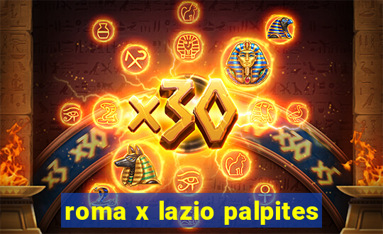 roma x lazio palpites